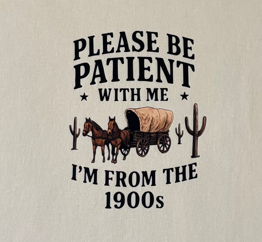 Please be patient with me. I’m from the 1900s.