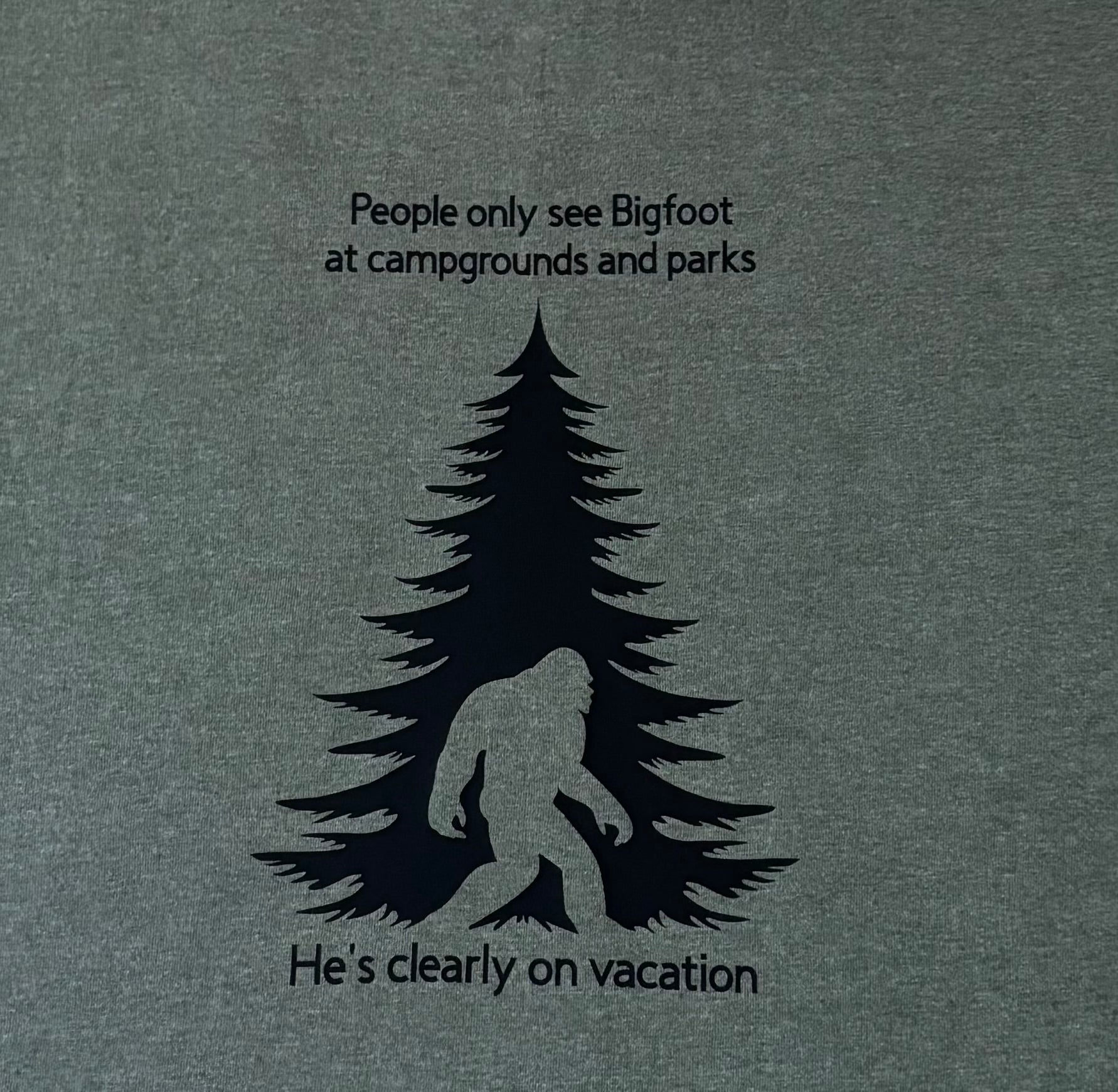 People only see Bigfoot at campgrounds and parks. He’s clearly on vacation.