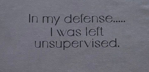 In my defense, I was left unsupervised