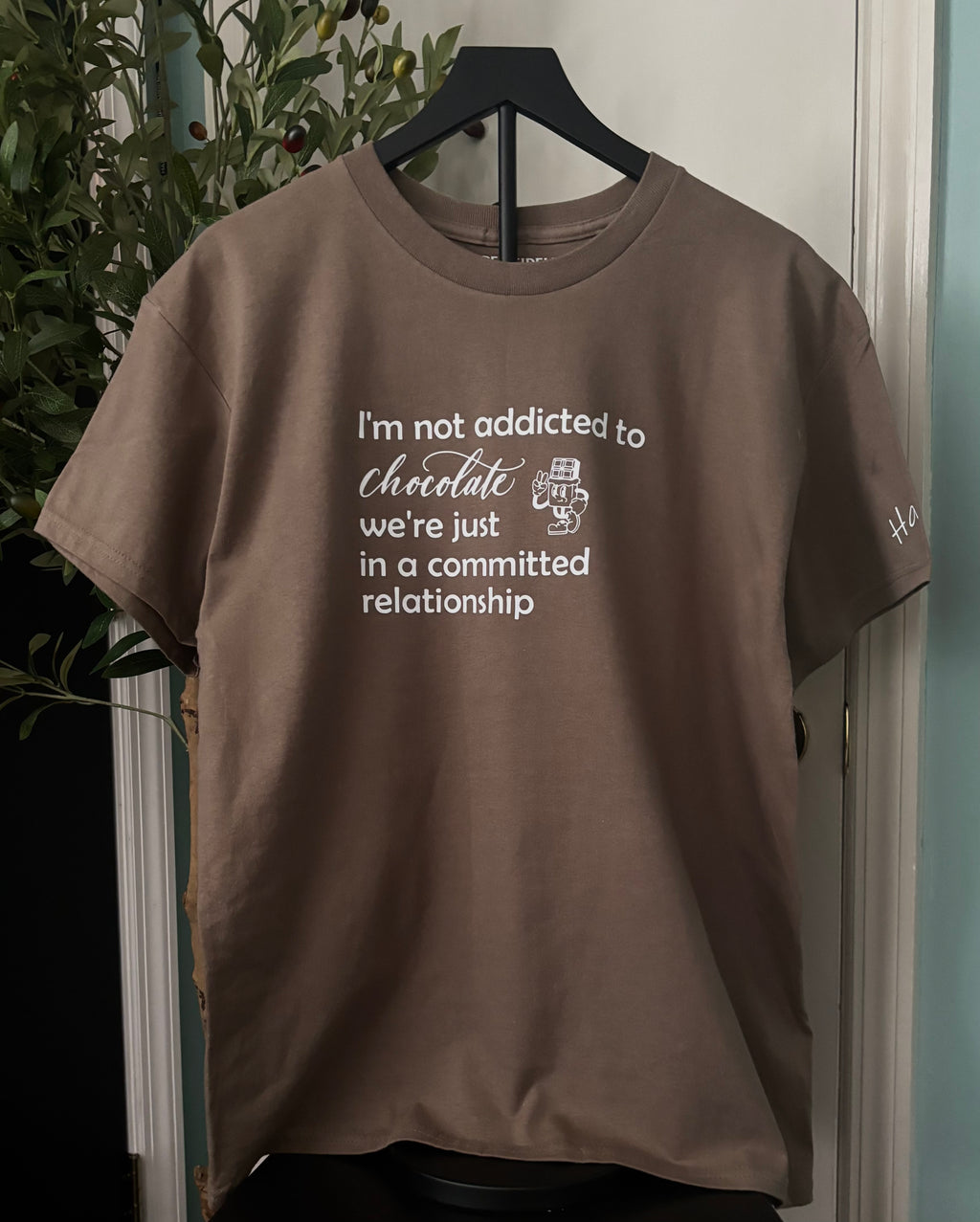 I’m not addicted to chocolate were just in a committed relationship