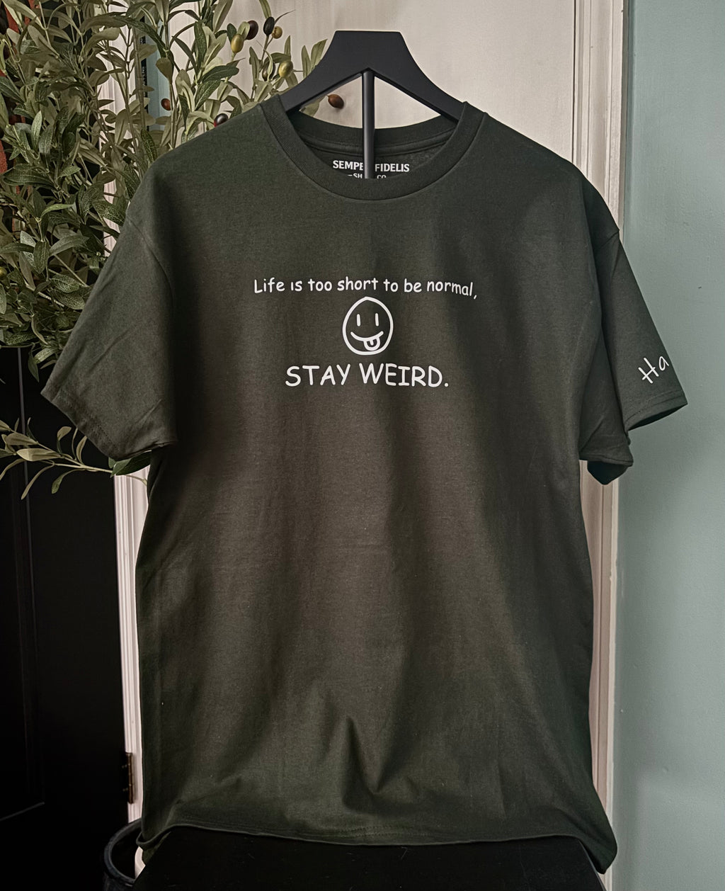 Life is too short to be normal. Stay weird.