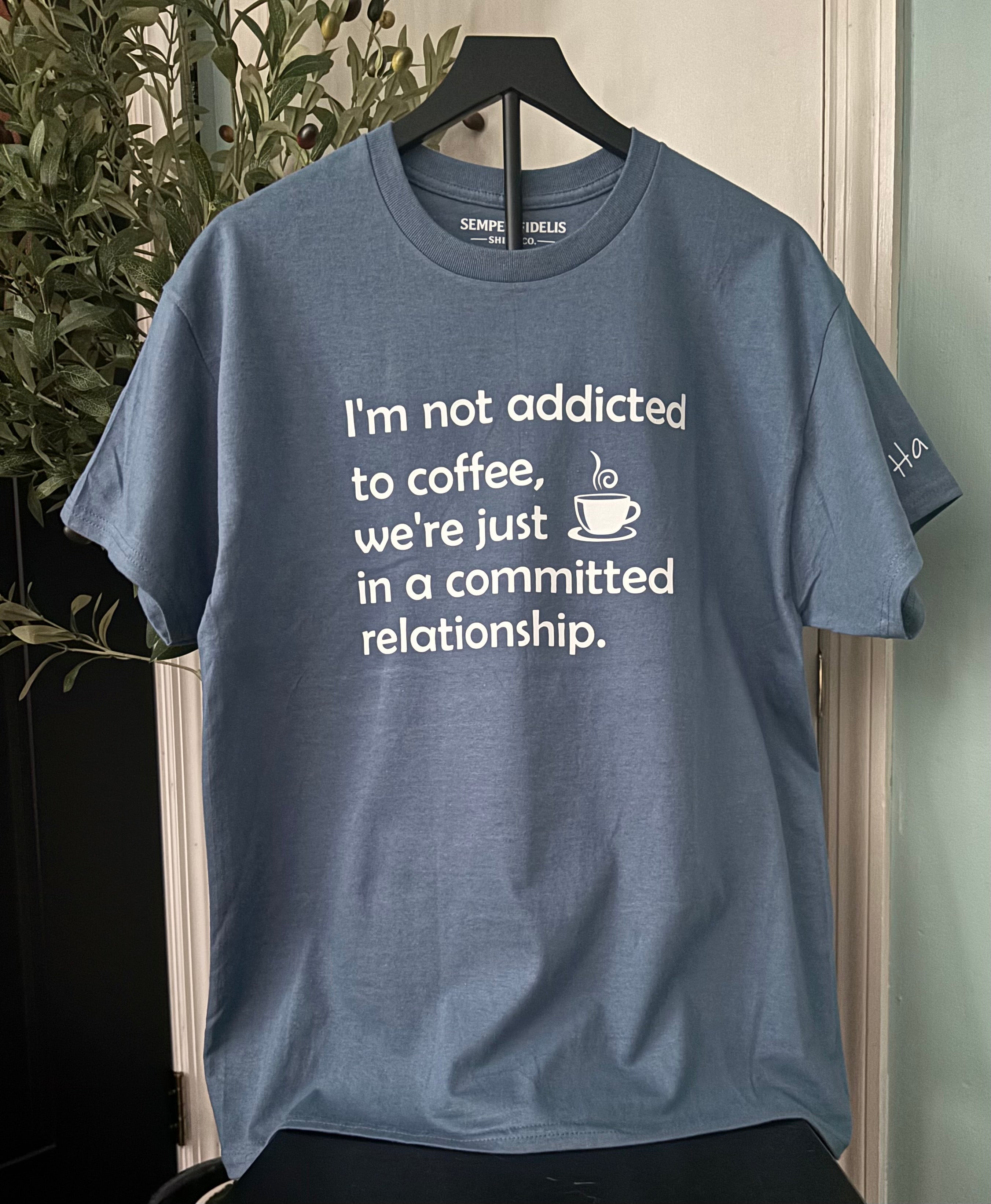 I’m not addicted to coffee. We’re just in a committed relationship.